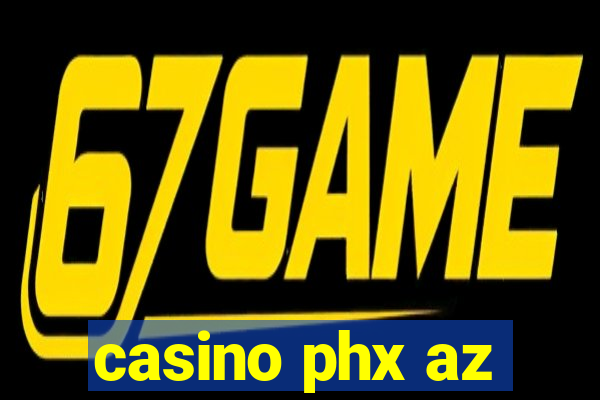 casino phx az