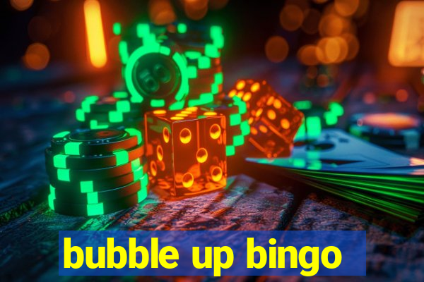 bubble up bingo