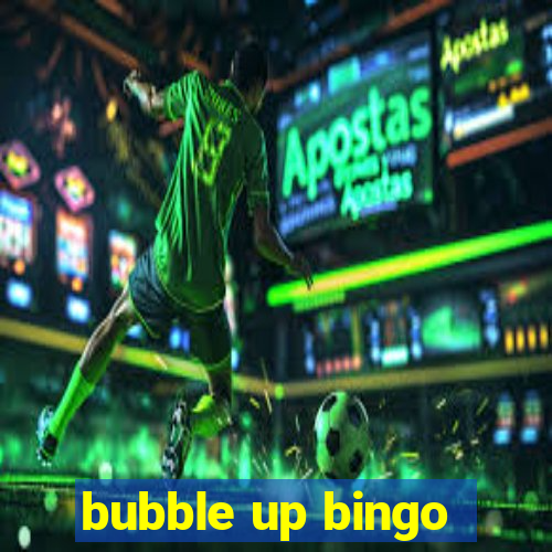 bubble up bingo