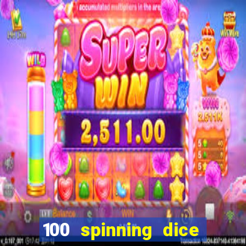 100 spinning dice slot free play