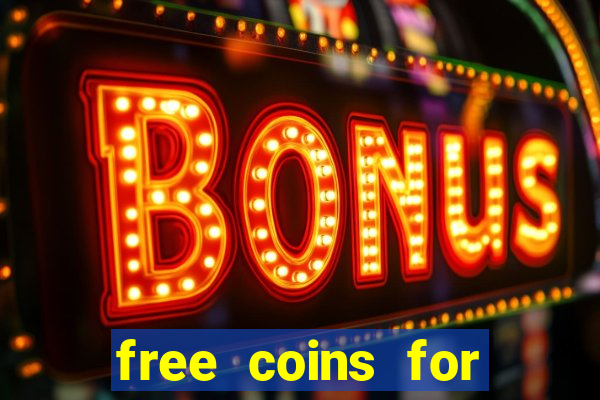 free coins for cash frenzy casino