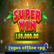 jogos offline rpg