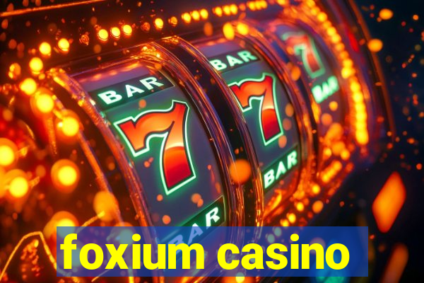 foxium casino