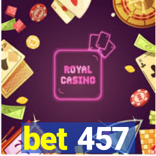 bet 457