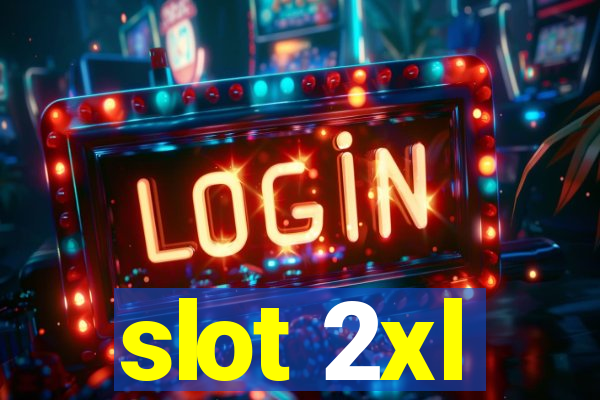 slot 2xl