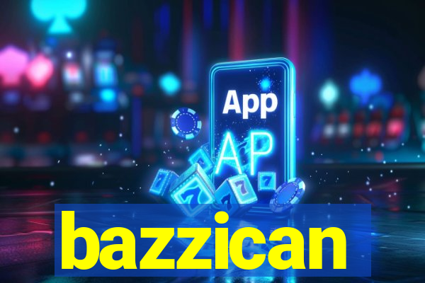 bazzican