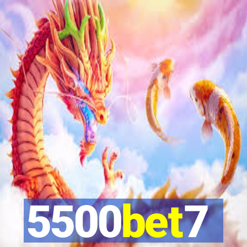 5500bet7