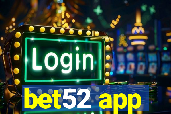 bet52 app