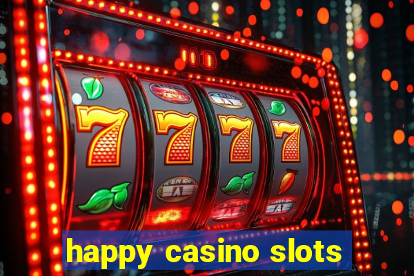 happy casino slots