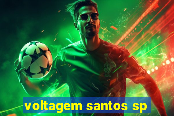 voltagem santos sp