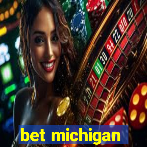 bet michigan