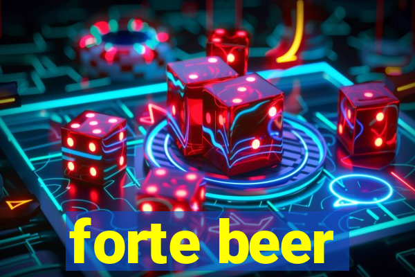 forte beer