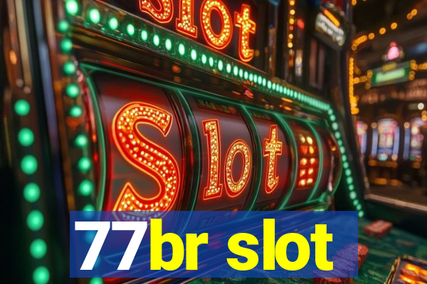 77br slot