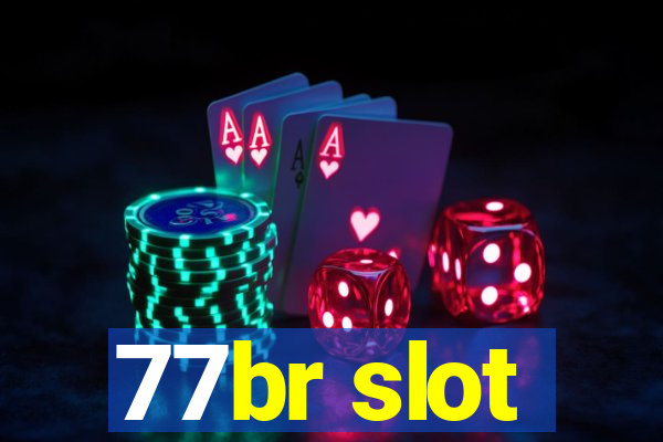 77br slot