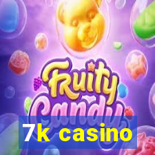 7k casino