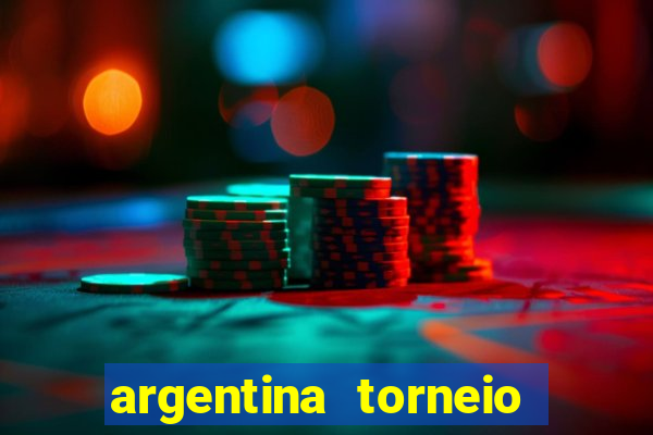 argentina torneio betano tabela