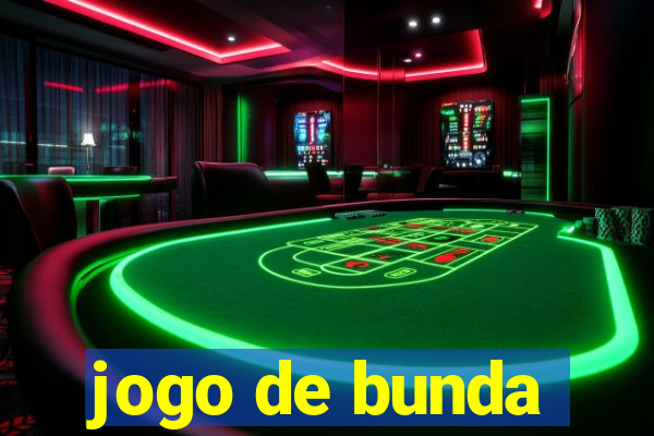 jogo de bunda