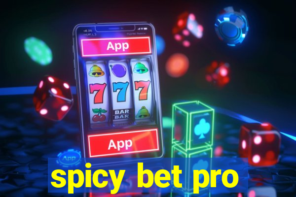 spicy bet pro