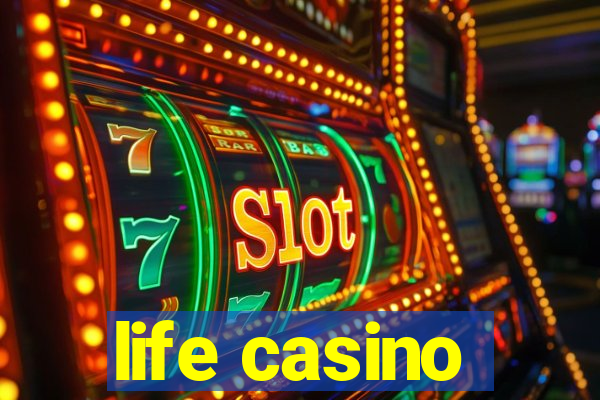 life casino