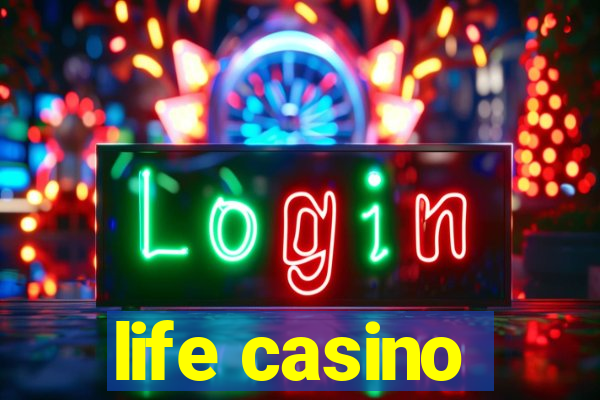 life casino