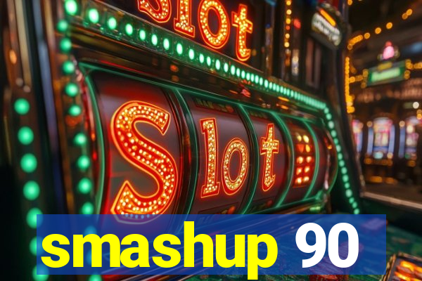 smashup 90