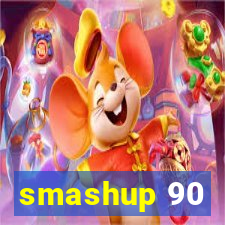 smashup 90