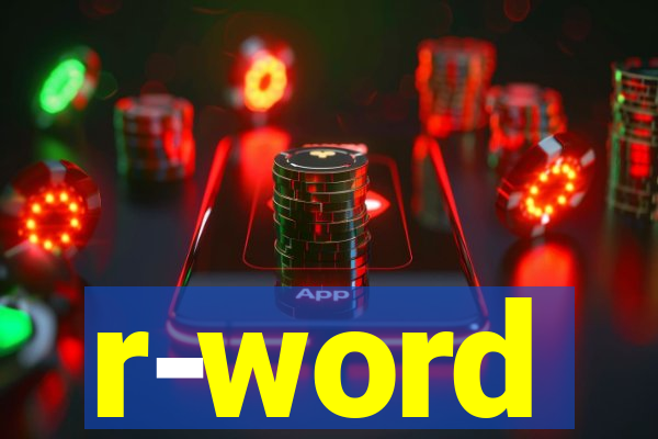 r-word