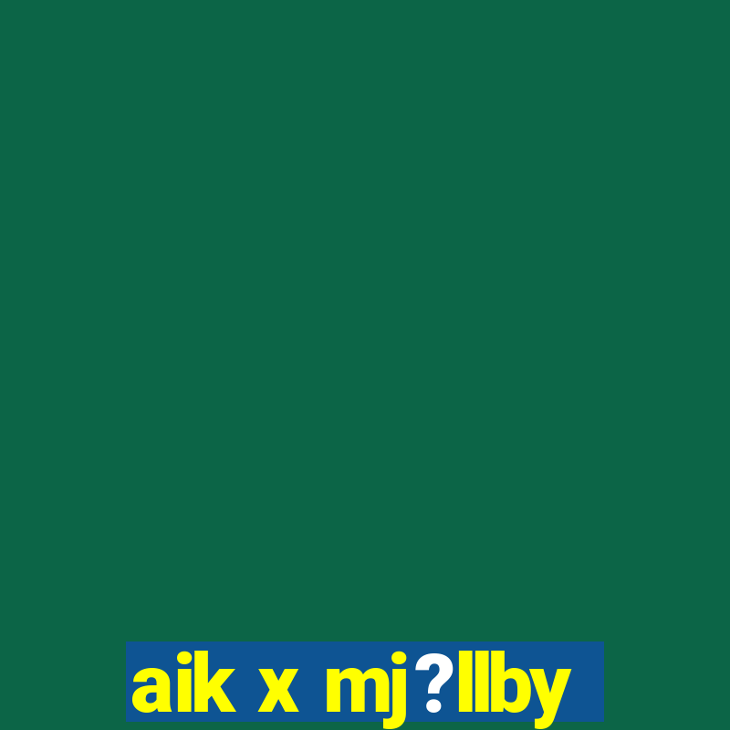 aik x mj?llby