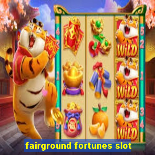 fairground fortunes slot