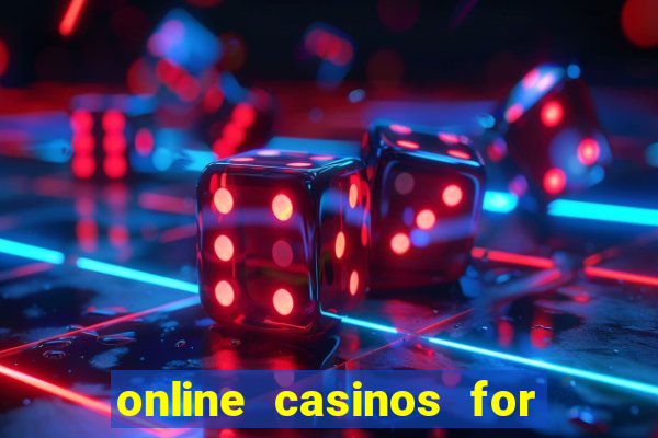 online casinos for real cash