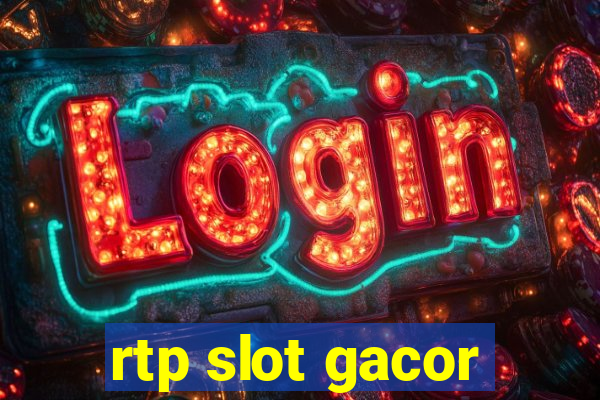 rtp slot gacor