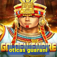 oticas guarani