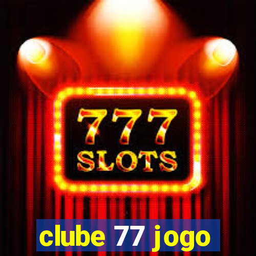 clube 77 jogo