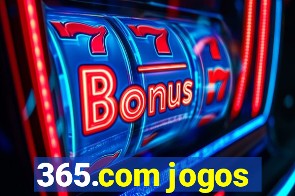 365.com jogos