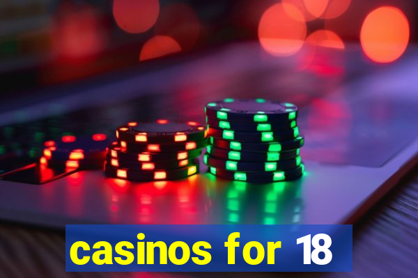 casinos for 18