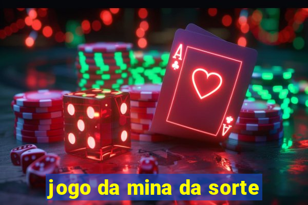 jogo da mina da sorte