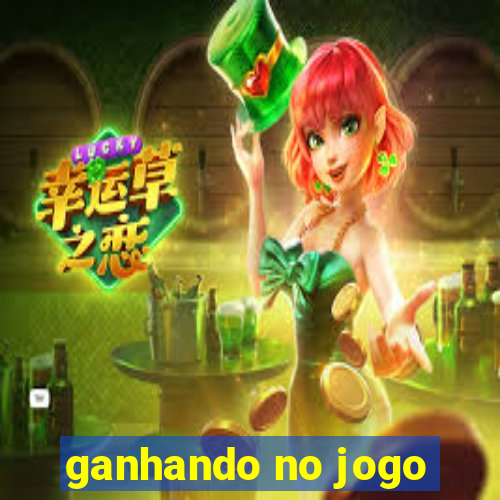 ganhando no jogo