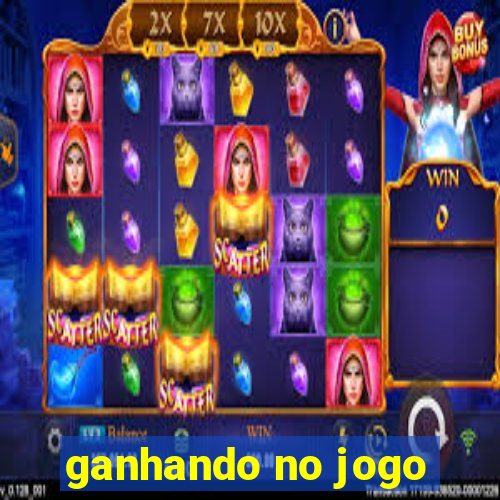 ganhando no jogo