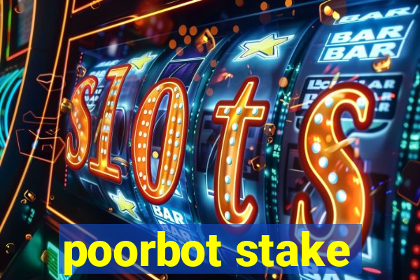 poorbot stake