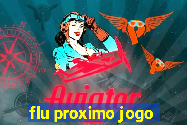 flu proximo jogo