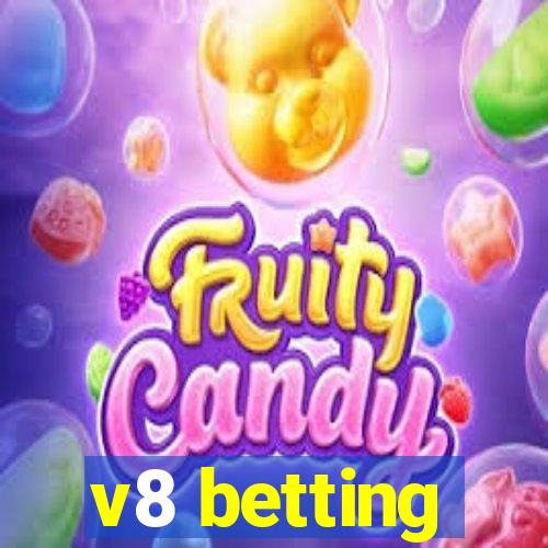 v8 betting