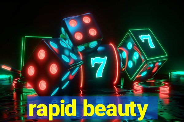 rapid beauty