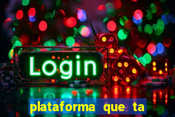 plataforma que ta pagando fortune tiger