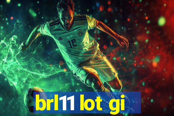 brl11 lot gi