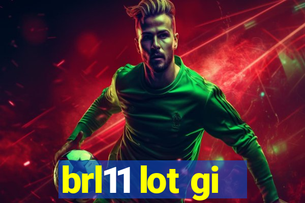 brl11 lot gi