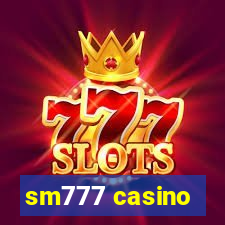 sm777 casino