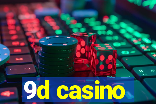 9d casino