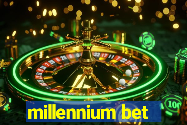 millennium bet