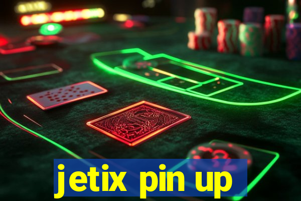 jetix pin up