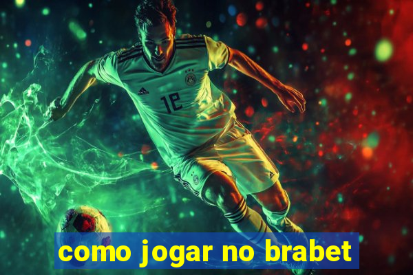 como jogar no brabet